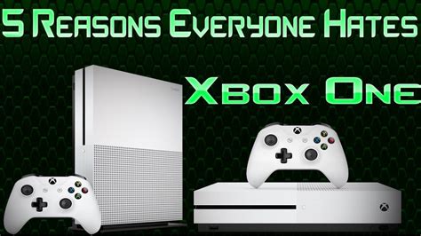 5 Reasons Everyone Hates The Xbox One Youtube
