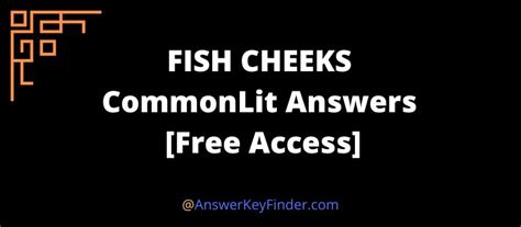 Fish Cheeks Commonlit Answers 2023 Free Access