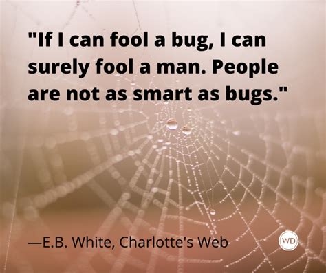 10 Terrific Quotes From Charlottes Web By Eb White Writers Digest