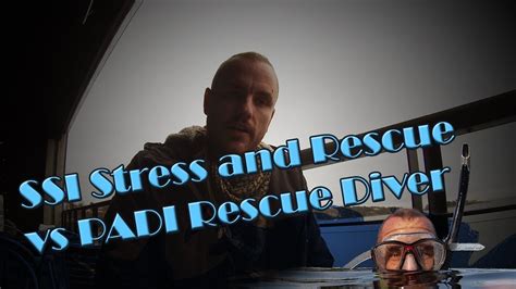 Ssi Stress And Rescue Vs Padi Rescue Diver Youtube