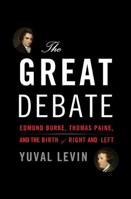 The Great Debate Edmund Burke Thomas Paine And The Birth Of Right