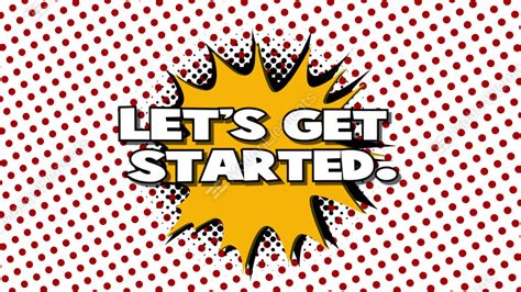 Let's Get Started - Word In Speech Balloon In Comic Style ...