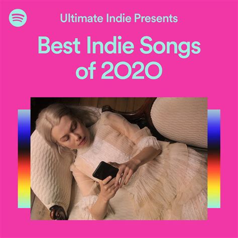 Best Indie Songs Of 2020 Spotify Playlist