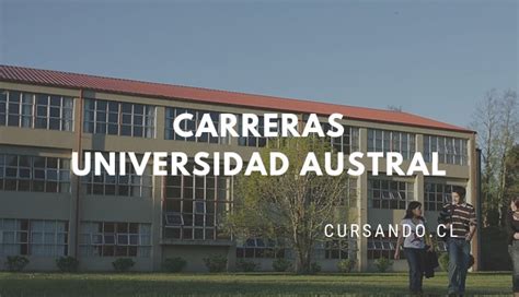 Universidad Austral De Chile Uach Carreras Profesionales Y Técnicas