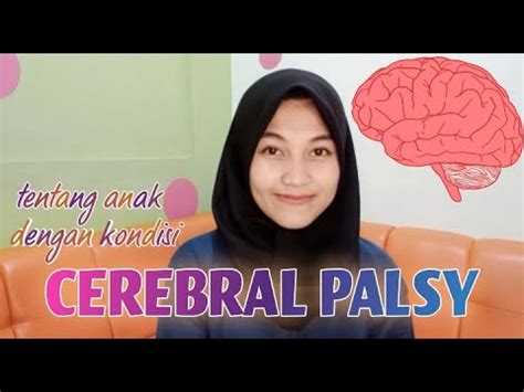 Cerebral palsy (cp) is a physical disability that affects the way that a person moves. APA ITU CEREBRAL PALSY ? | GANGGUAN PERKEMBANGAN ANAK ...