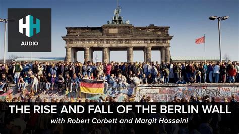 🎧 The Rise And Fall Of The Berlin Wall 🎧 Dan Snows History Hit