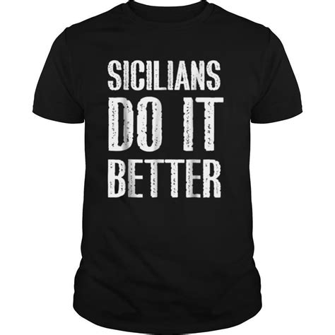 Italians Do It Better T Shirt Sicilian Shirts For Men
