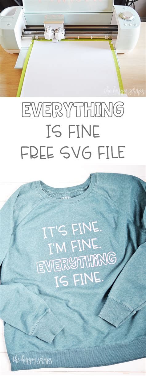 If you are new to dreaming tree, this is a wonderful place to start. Everything is Fine Free SVG File - The Happy Scraps