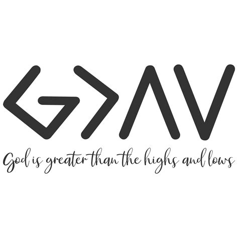 God Is Greater Than The Highs And Lows Svg Png Dxf Cutting Etsy
