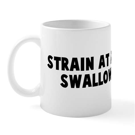 Strainatagnatandswallowacamel 11 Oz Ceramic Mug Strain At A Gnat