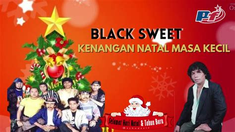 Kenangan Natal Masa Kecil Black Sweet Music Audio Lagu Natal