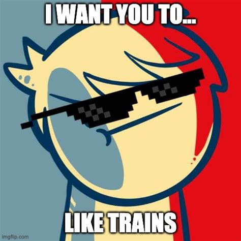 I Like Trains Imgflip