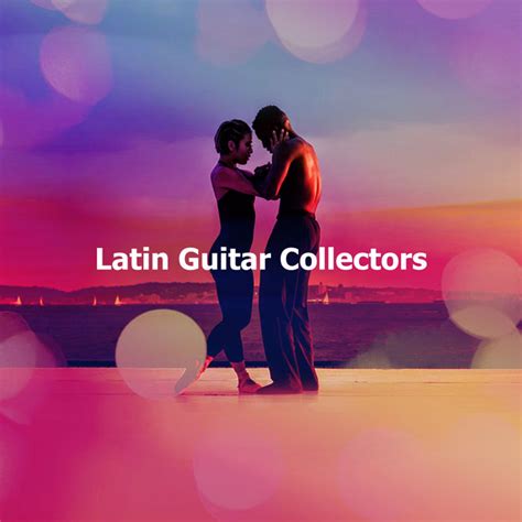 latin guitar collectors album by latin dance music ensemble spotify