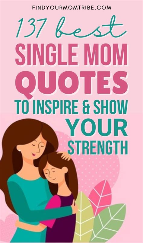 157 best single mom quotes to inspire and show your strength single mom quotes single mom