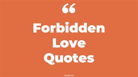 41 Devotion Forbidden Love Quotes That Will Unlock Your True Potential