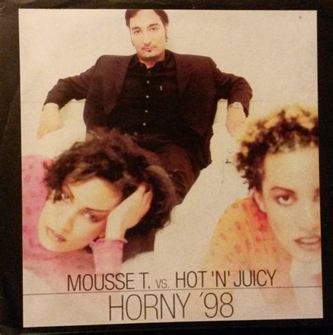 Mousse T Vs Hot N Juicy Horny 98 1998 Vinyl Discogs