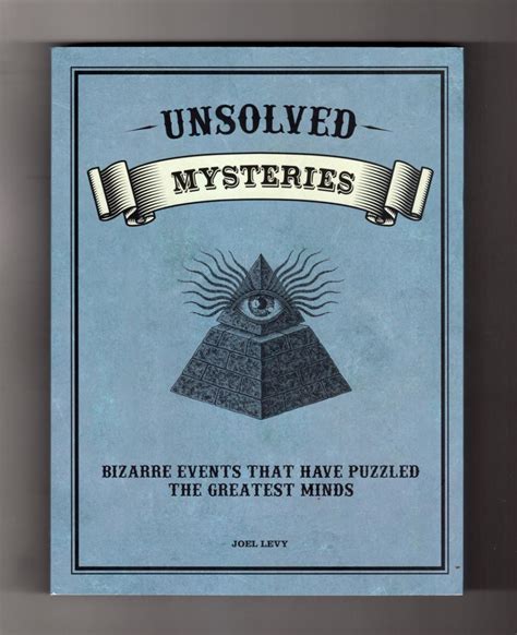 Unsolved Mysteries Bizarre Events That Have Puzzled The
