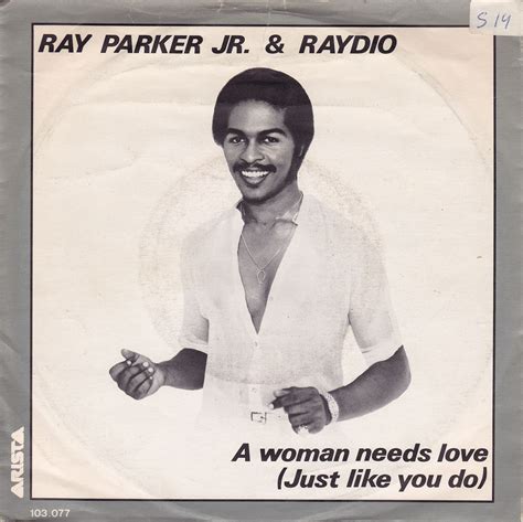 Ray Parker Jr And Raydio A Woman Needs Love Just Like You Do Black