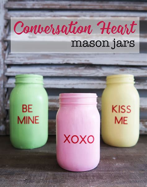 Diy Conversation Heart Mason Jars For Valentines Day Decor Can Be