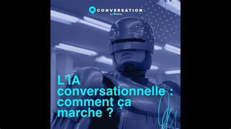 Conversation Think Ia Conversationnelle Comment A Marche