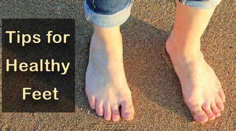 10 tips for keeping your feet healthy and happy tips for healthy feet