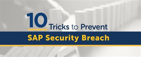 10 Tricks To Prevent Sap Security Breach