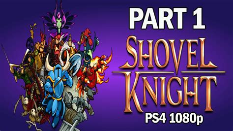 Shovel Knight Ps4 Walkthrough Part 1 Lets Play Gameplay Review Youtube