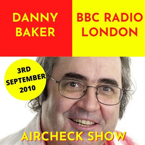 Danny Baker Bbc Radio London Aircheck Show Rob Charles