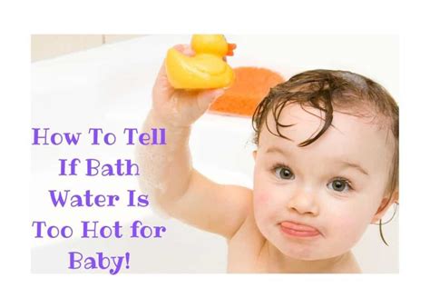 I think my baby's first bath was too warm for his liking. How To Tell If Bath Water Is Too Hot for Baby [Ways To ...