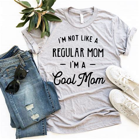 Im Not Like A Regular Mom Im A Cool Mom Shirt Etsy