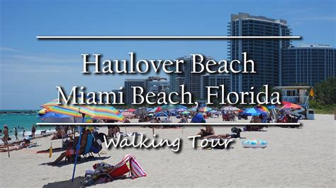 Haulover Beach Miami Beach Florida Walking Tour Youtube