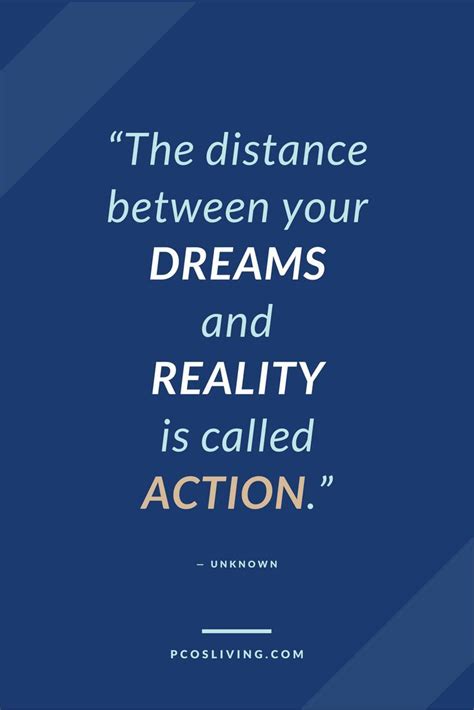You Must Take Action To Make Your Dreams A Reality Pcos Living