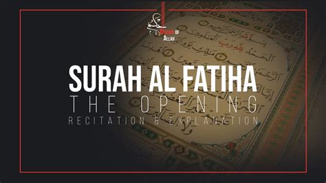 Surah Al Fatiha The Opening Recitation And Explanation Youtube
