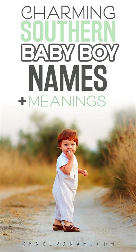 260 Timeless Southern Boy Names With Country Charm Southern Baby