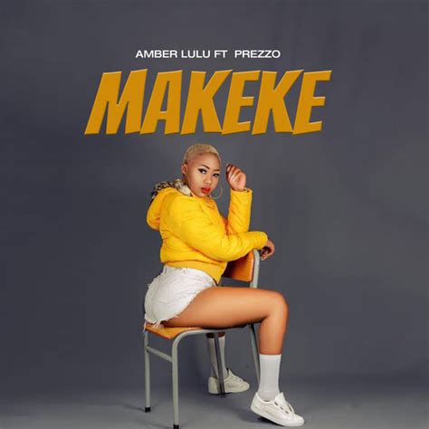 Makeke Single By Amber Lulu Spotify