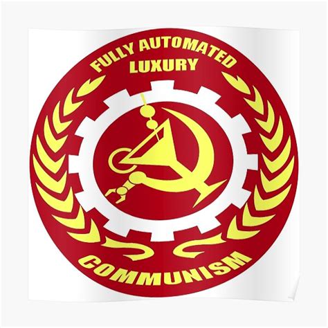 Fully Automated Luxury Communism Posters Redbubble