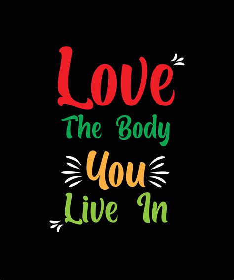 Love The Body You Live In Self Love Design For T Shirts Mugs Bags Stickers 14773778 Vector