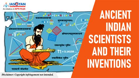 Ancient Indian Scientists And Their Inventions