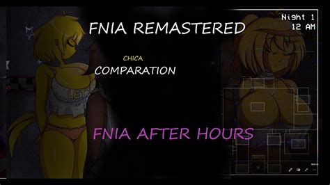 Fnia After Hours Fnia Remastered Chica Comparation Scenes Youtube