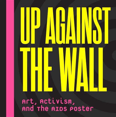 Up Against The Wall Art Activism And The Aids Poster University Gallery Exhibitions Rit