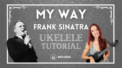 MY WAY Frank Sinatra UKELELE Tutorial YouTube