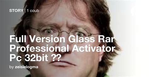 Full Version Glass Rar Professional Activator Pc 32bit 🏳️ Coub