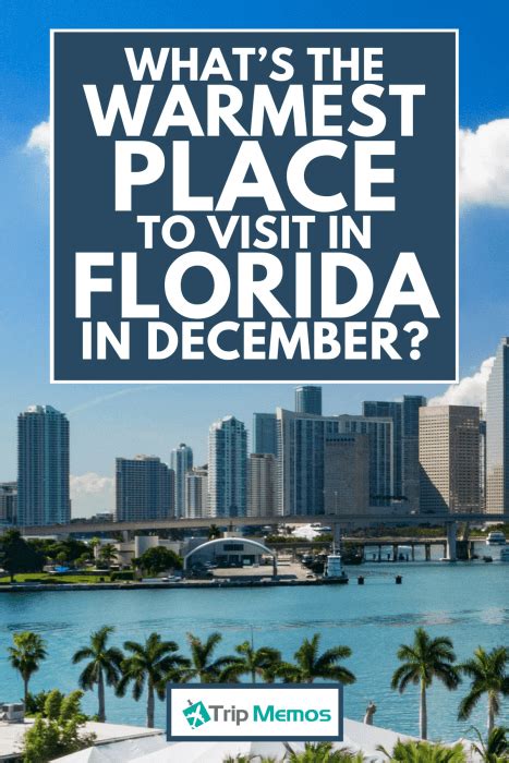 Whats The Warmest Place To Visit In Florida In December