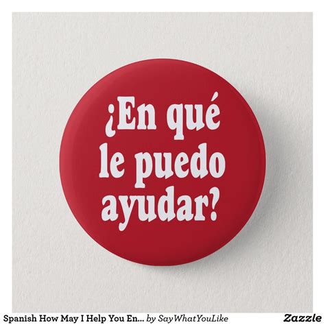 Spanish How May I Help You En Qué Le Puedo Ayudar Button