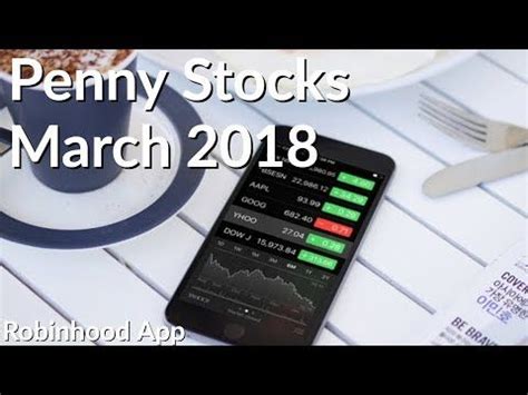 The term penny stock generally refers to a security issued by a very small company that trades at less than $5 per share. Penny Stocks to Watch for March 2018 - Robinhood App ...