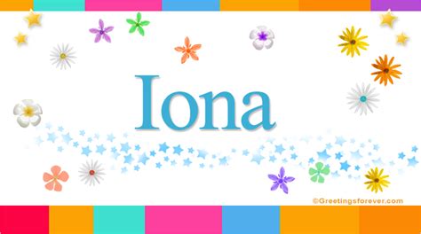 Iona Name Meaning Iona Name Origin Name Iona Meaning Of The Name