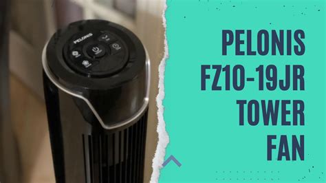 Pelonis Fz10 19jr Quiet Oscillating Tower Fan Review Testing Pelonis