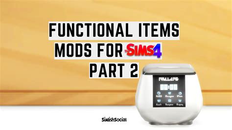 Modsandcc Functional Items Mods For The Sims 4 Part 2