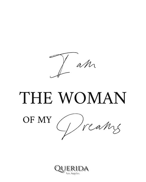 Woman Of My Dreams Quote Aesthetic Boss Quotes Babe Quotes