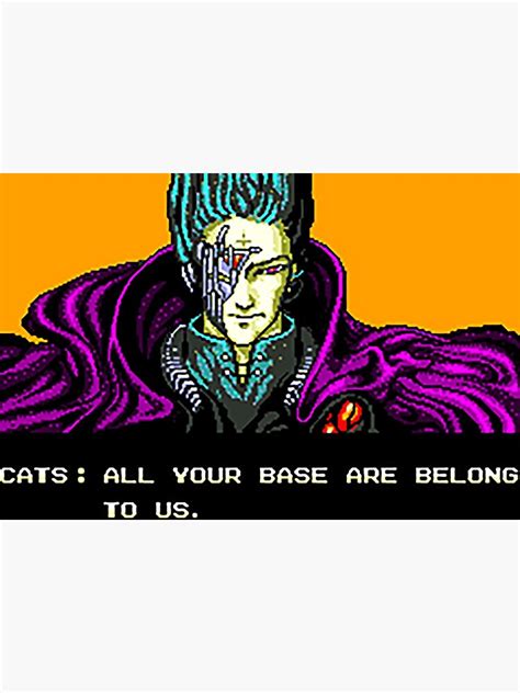 All Your Base Are Belong To Us Art Print By Flashmanbiscuit Redbubble